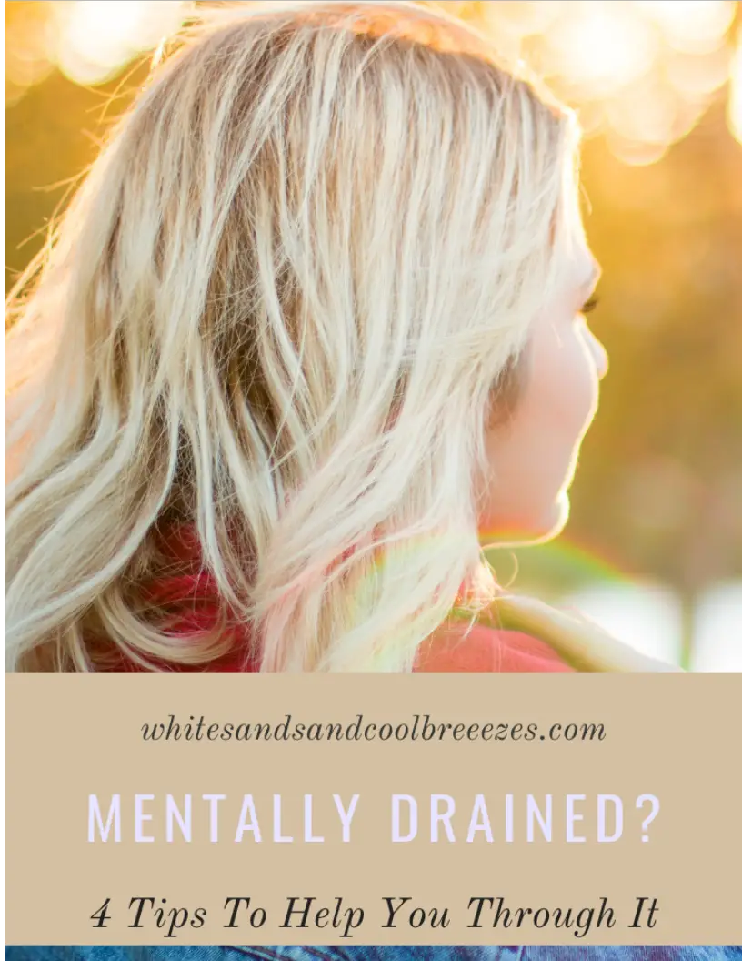 mentally-drained-4-tips-to-help-you-through-it-white-sands-and-cool